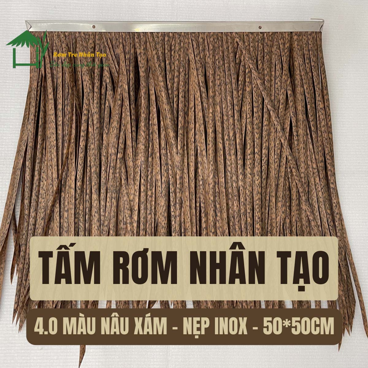 Tấm rơm nhân tạo mã 4.0 màu nâu xám nẹp inox