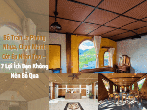 Bỏ Trần La Phông Nhựa, Chọn Mành Cót Ép Nhân Tạo – 7 Lợi Ích Bạn Không Nên Bỏ Qua